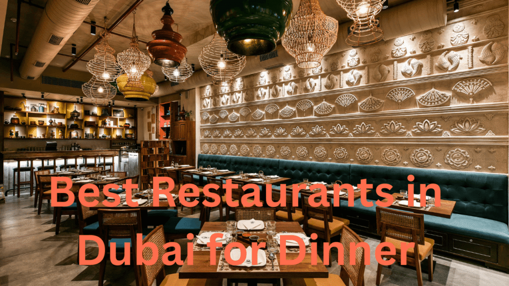 Best Restaurants in Dubai for Dinner