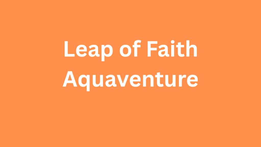 Leap of Faith Aquaventure
