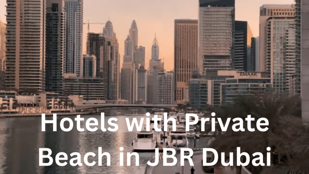 Hotels with Private Beach in JBR Dubai