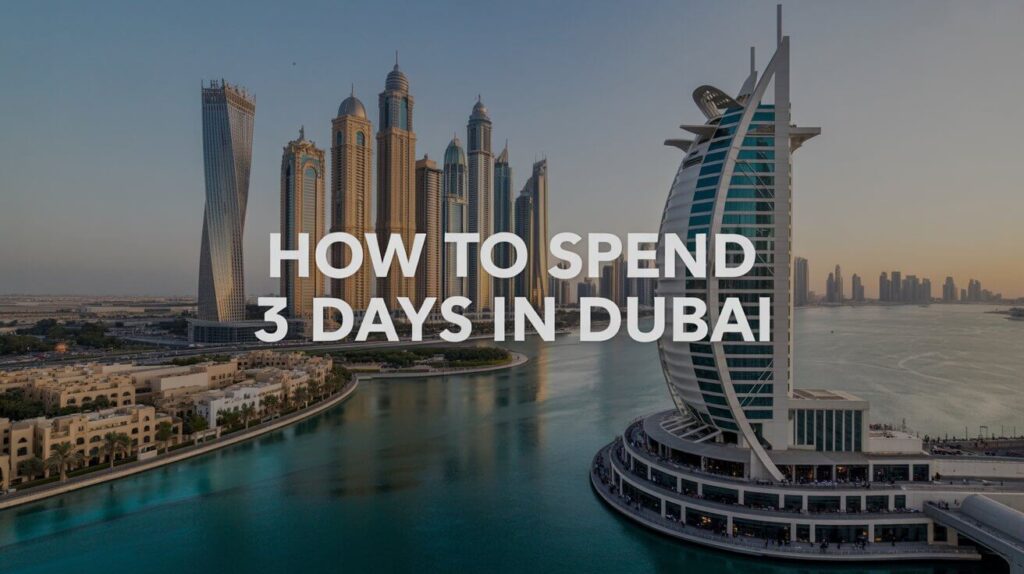 Ultimate 3 Days Itinerary for First-Time Visitors